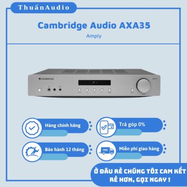 Amply Cambridge Audio AXA35 - Giá Rẻ Tại Thuấn Audio