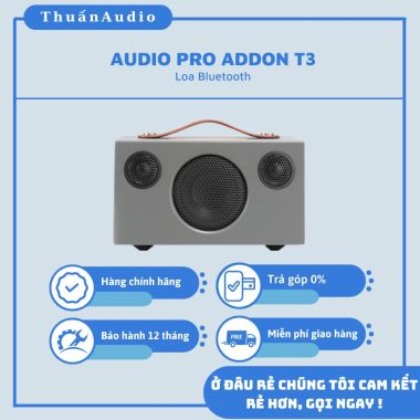 Loa AUDIO PRO ADDON T3 - Giá Rẻ Tại Thuấn Audio