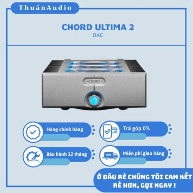 DAC CHORD ULTIMA 2 - Giá tốt nhất tại Thuấn Audio