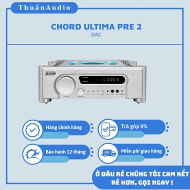DAC CHORD ULTIMA PRE 2 - Giá Tốt Tại Thuấn Audio