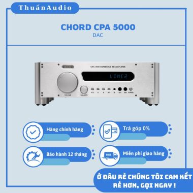 DAC CHORD - CPA 5000 - Giá Tốt Nhất Tại Thuấn Audio