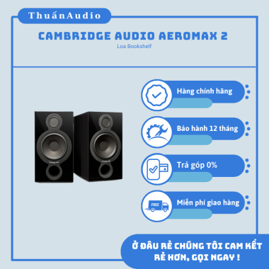 Loa Cambridge Audio Aeromax 2 - Giá Rẻ Tại Thuấn Audio