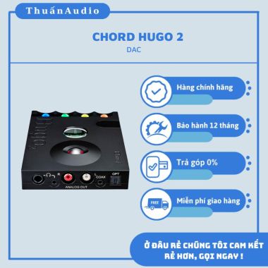 DAC CHORD - HUGO 2 - Giá Tốt Tại Thuấn Audio