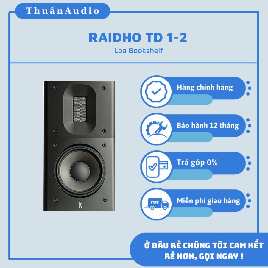 Loa RAIDHO TD 1-2 - Giá Tốt Tại Thuấn Audio